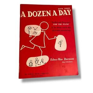 Technical Exercises for the Piano A Dozen a Day Book Three Edna-Mae Burnam